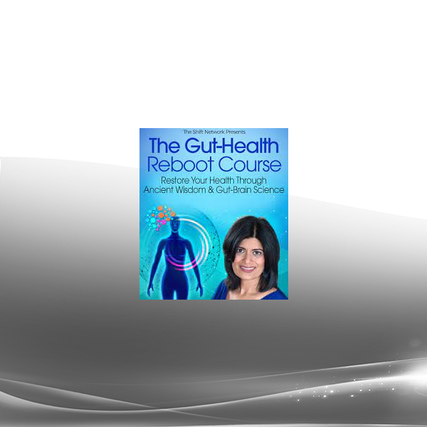 Dr. Trupti Gokani - The Gut-Health Reboot Course 2022
