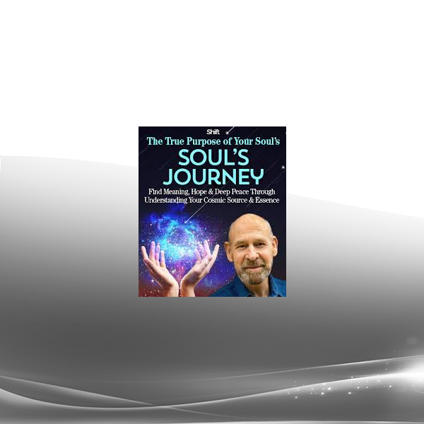 Dr. William Bloom - The True Purpose of Your Soul’s Journey