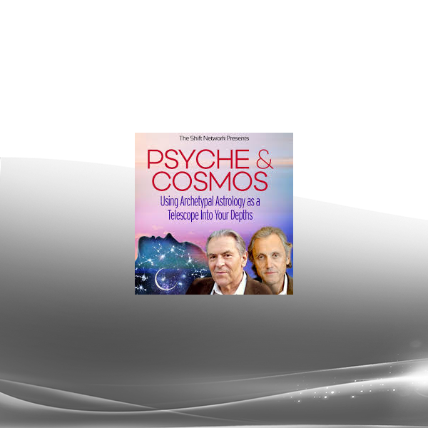Stanislav Grof & Rick Tarnas - Psyche & Cosmos