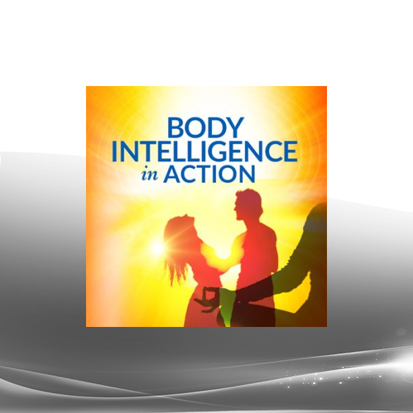 Katie Hendricks - Body Intelligence in Action