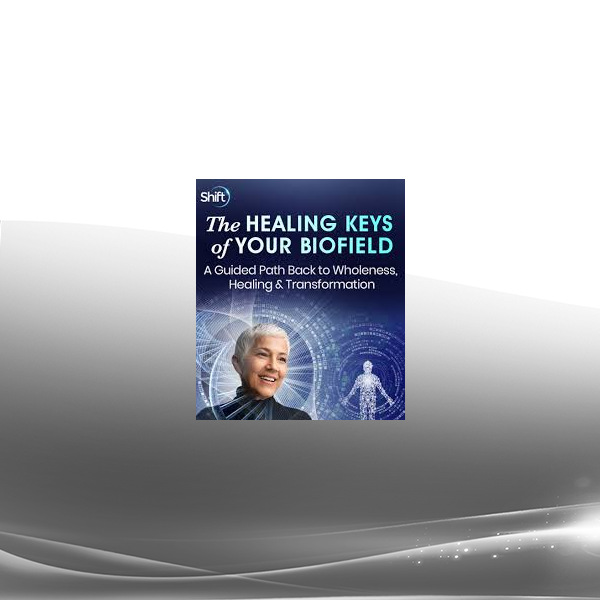 Shamini Jain - Healing Keys of Your Biofield 2022