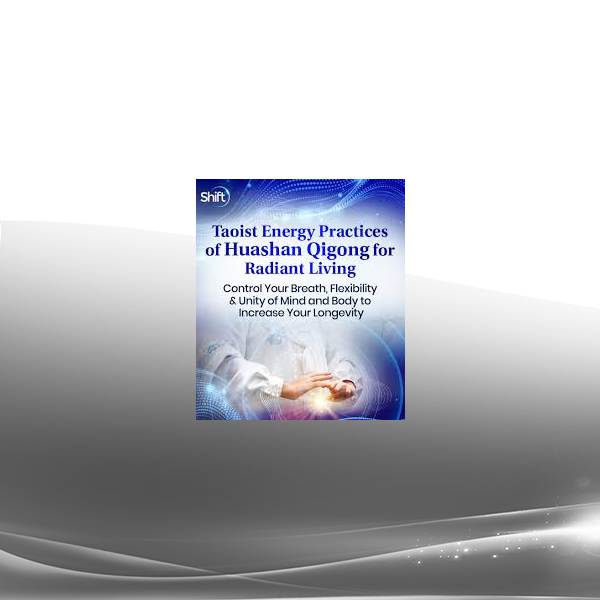 Deng Ming-Dao - Taoist Energy Practices of Huashan Qigong for Radiant Living 2022