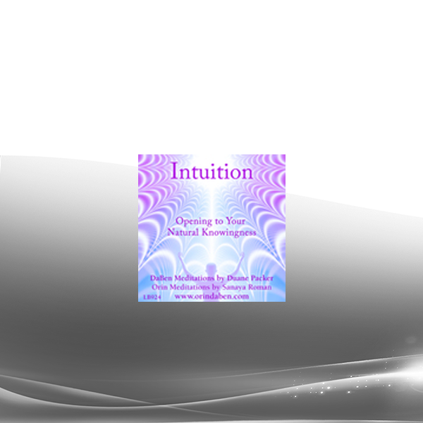 DaBen and Orin - Intuition: Opening to Your Natural Knowingness