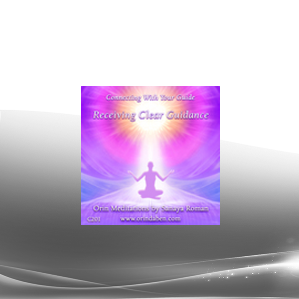 Sanaya and Orin - Orin's Connecting with Your Guide: Receiving Clear Guidance (No Transcript)