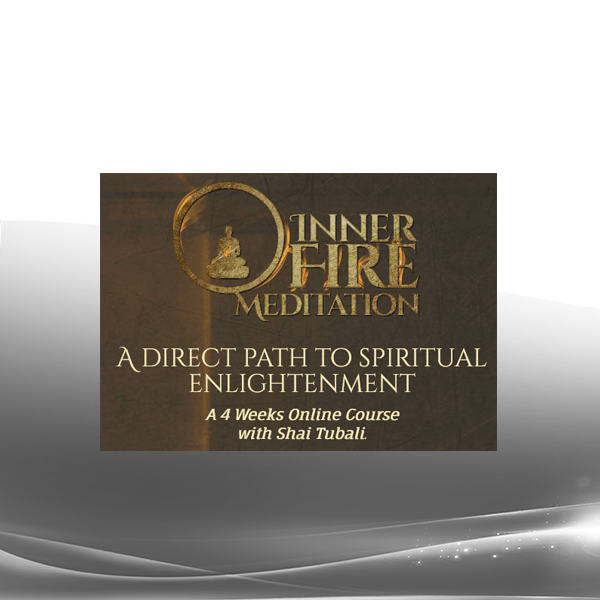 Shai Tubali - Inner Fire Meditation Course 2022