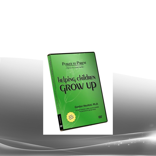 Gordon Neufeld - POWER TO PARENT II: Helping Children Grow Up