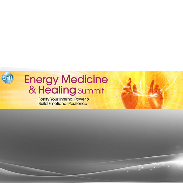 The Shift Network - Top Speakers From the Energy Medicine Summit