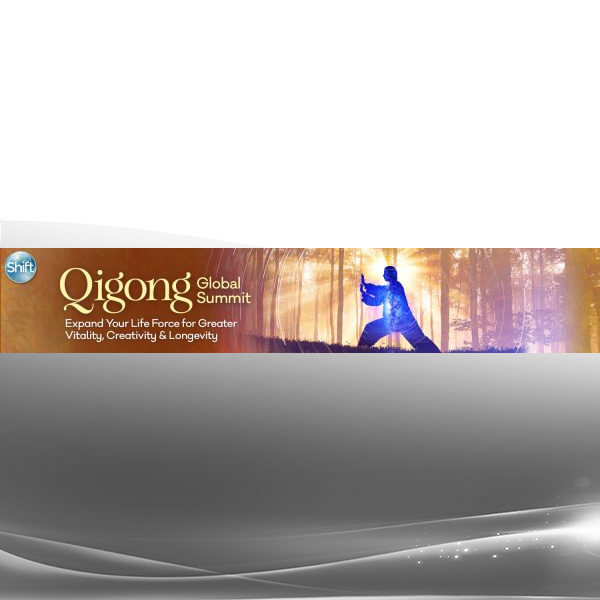 The Shift Network - Top 5 Qigong Global Summit Recordings