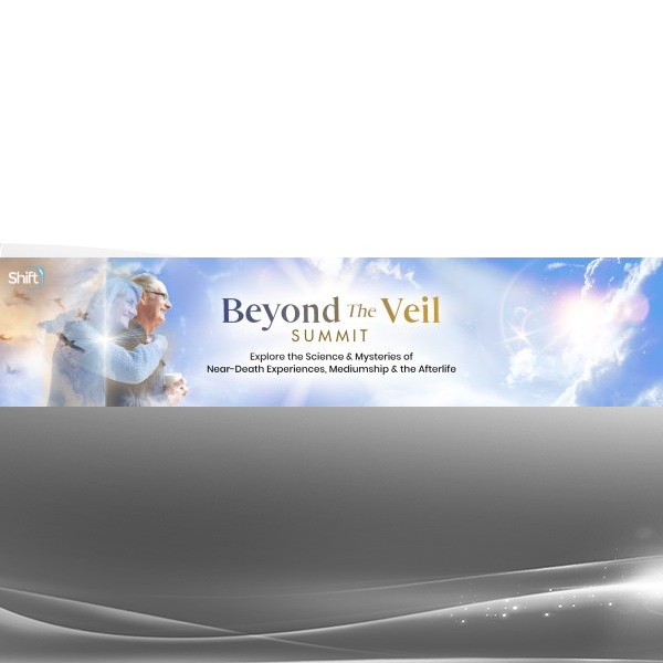 The Shift Network - Beyond the Veil Summit 2022