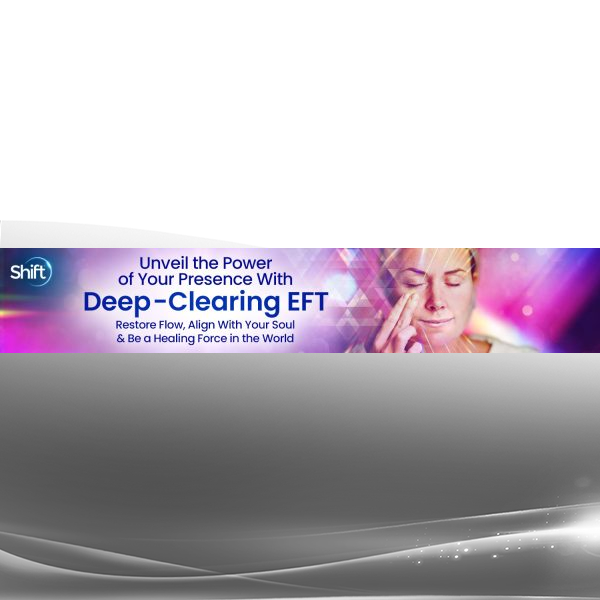 Mary Sise, LCSW - Unveil the Power of Your Presence With Deep-Clearing EFT 2024