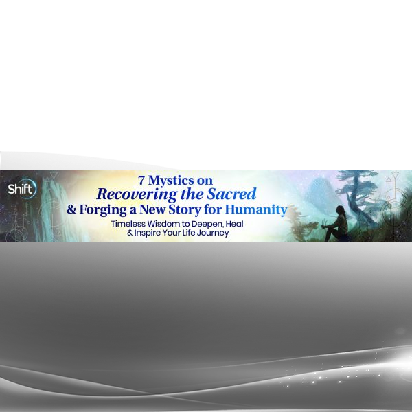 Matthew Fox - 7 Mystics on Recovering the Sacred & Forging a New Story for Humanity 2024