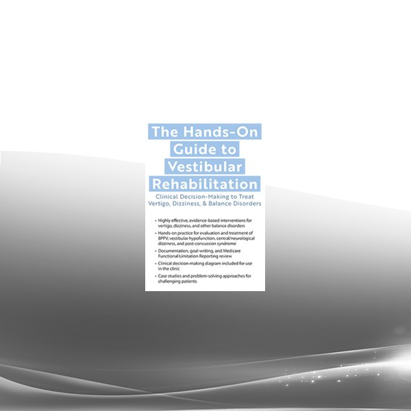 Colleen Sleik - The Hands-On Guide To Vestibular Rehabilitation