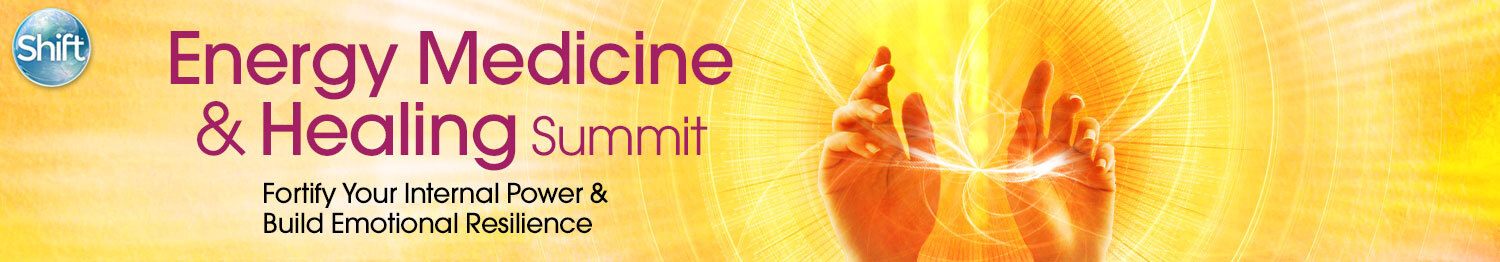 The Shift Network - Top 10 Sessions From the Energy Medicine & Healing Summit